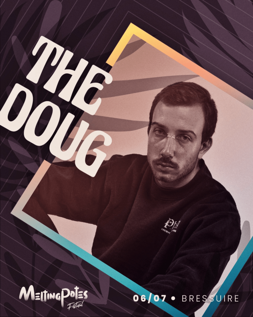 The Doug sera présent au festival Melting Potes